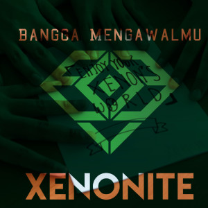 Dengarkan Bangga Mengawalmu lagu dari Xenonite dengan lirik