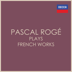Pascal Rogé的專輯Pascal Rogé plays French Works