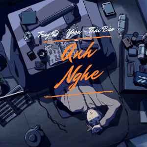 Listen to Anh Nghe song with lyrics from Tray D