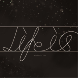 Listen to Life is song with lyrics from Michelle