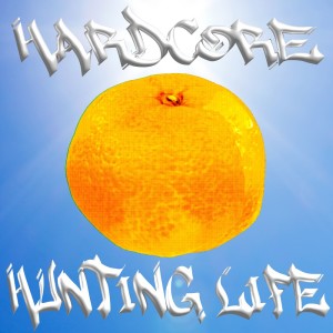 Album Hardcore Hunting Life from 