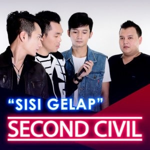 ดาวน์โหลดและฟังเพลง Sisi Gelap พร้อมเนื้อเพลงจาก Second Civil