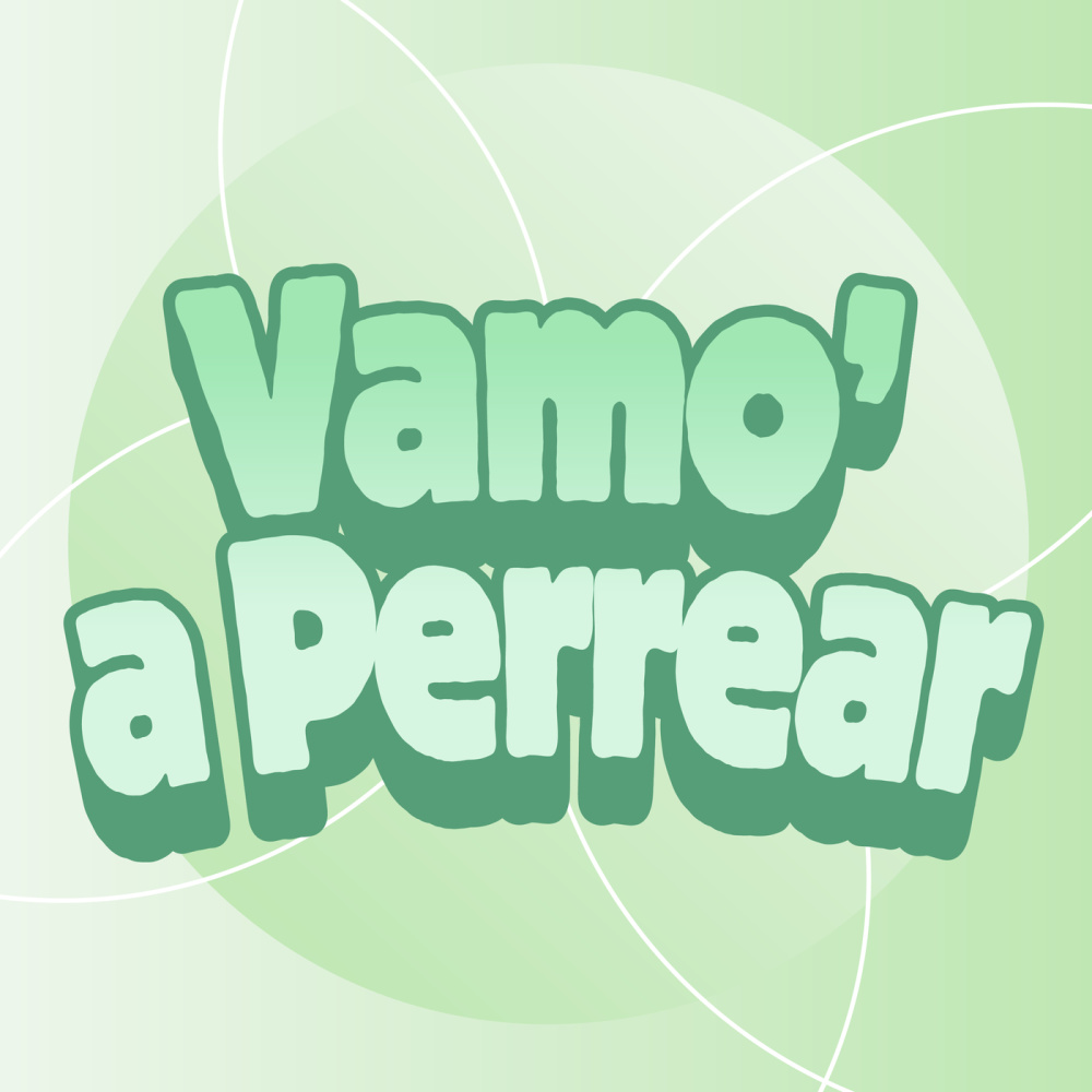 Vamo' a Perrear (Explicit)