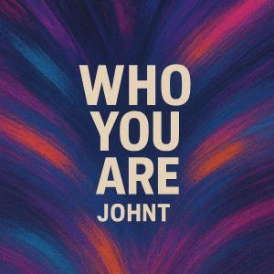 JohnT的專輯Who you are