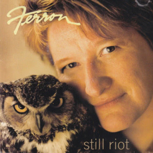 Ferron的專輯Still Riot