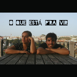 Listen to O Que Está P`Ra Vir song with lyrics from Dinis OLiveira