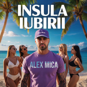 อัลบัม Insula iubirii ศิลปิน Alex Mica