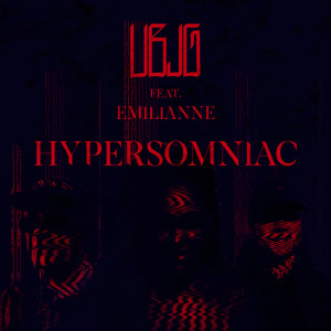 收聽UBJG的Hypersomniac (feat. Emilianne)歌詞歌曲