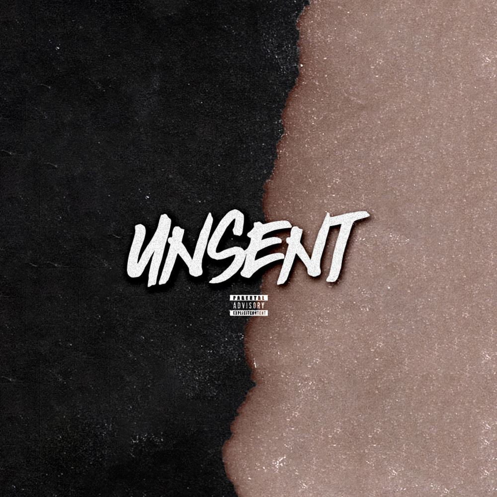 Unsent (Freestyle) (Explicit)