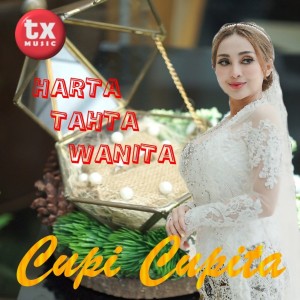 Listen to Harta Tahta Wanita song with lyrics from Cupi Cupita