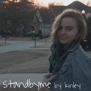 ดาวน์โหลดและฟังเพลง Standbyme พร้อมเนื้อเพลงจาก Kinley