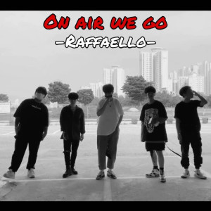 Listen to On air we go(Prod. Elle Crown) song with lyrics from Raffaello