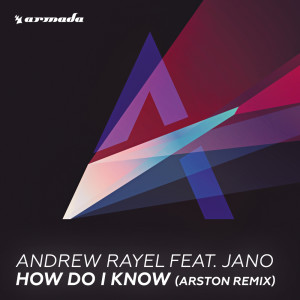 收聽Andrew Rayel的How Do I Know (Arston Remix)歌詞歌曲