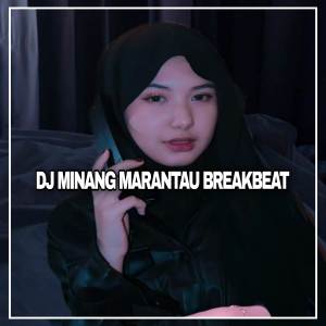 DJ MINANG MARANTAU BREAKBEAT dari DJ Minang Production