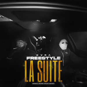 Listen to La Suite (Freestyle ) (Explicit) song with lyrics from KVRA