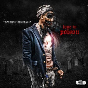 收聽Youngboy Never Broke Again的Love Is Poison (Explicit)歌詞歌曲