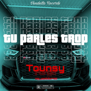 Album Tu parles trop (Explicit) oleh tounsy