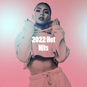 อัลบัม 2022 Hot Hits (Explicit) ศิลปิน Hits Etc.