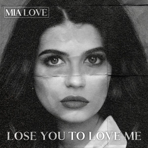 收聽Mia Love的Lose You to Love Me歌詞歌曲