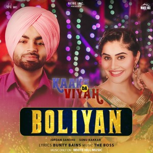 Listen to Boliyan (From "Kaake da Viyah") song with lyrics from Jordan Sandhu