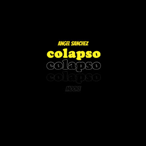 Angel Sanchez的專輯Colapso (Explicit)
