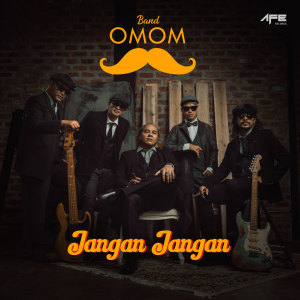 Jangan Jangan dari Band OMOM