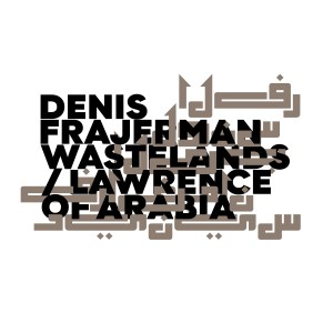 อัลบัม Wasteland / Lawrence of Arabia ศิลปิน Denis Frajerman