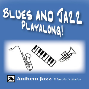 收聽Anthem Jazz Educator's Series的"Bb Blues" (B Flat Blues) Miles Davis, John Coltrane, Thelonious Monk Style歌詞歌曲