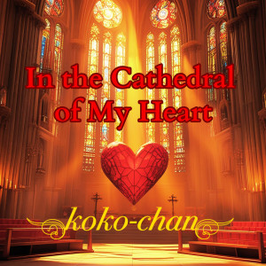 Album In the Cathedral of My Heart from Koko-Chan