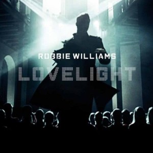 收聽Robbie Williams的Lovelight (Dark Horse Remix)歌詞歌曲