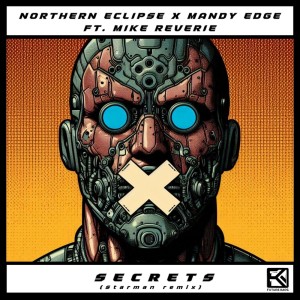 收聽Northern Eclipse的Secrets (Starman Remix)歌詞歌曲