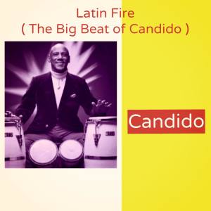 Candido的專輯Latin Fire (The Big Beat of Candido)