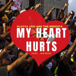 ดาวน์โหลดและฟังเพลง My Heart Hurts (feat. Jus'Mike) พร้อมเนื้อเพลงจาก Playya 1000