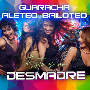 DJ Moys的专辑Guaracha Aleteo Bailoteo Esto Es Un Desmadre