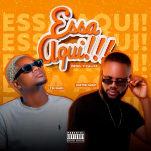 收聽Mister Fábio的Essa Aqui (tem bue de c...) (feat. Tsunami & Dj T-Califa|Kuduro e Afro House)歌詞歌曲