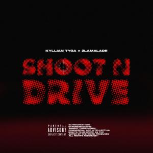 Kyllian Tyga的專輯SHOOT N DRIIVE (feat. 2lamalade) [Explicit]