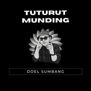 Dengarkan Tuturut Munding lagu dari Doel Sumbang dengan lirik