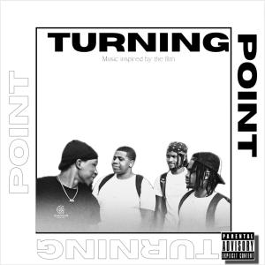 Turning Point的專輯Turning Point Soundtrack (Explicit)