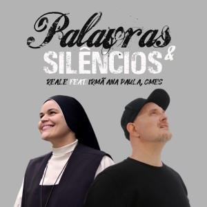 Listen to Palavras e silêncios song with lyrics from Reale