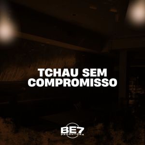 Album Tchau sem Compromisso (Explicit) from 