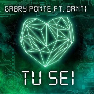 收聽Gabry Ponte的Tu sei (feat. Danti)歌詞歌曲