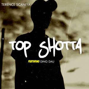 Listen to Top Shotta song with lyrics from Terence Scaniya