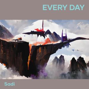 收听Sadi的Every Day歌词歌曲