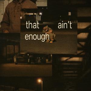ดาวน์โหลดและฟังเพลง THAT AINT ENOUGH (Explicit) พร้อมเนื้อเพลงจาก Kyle Beats Collective