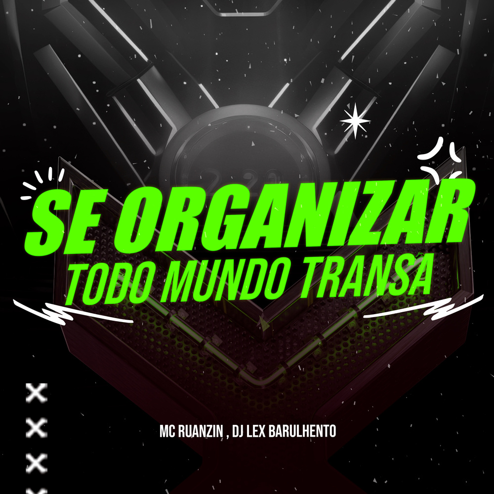 Se Organizar Todo Mundo Transa (Explicit)