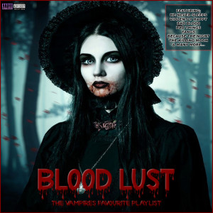อัลบัม Blood Lust The Vampires Favourite Playlist ศิลปิน Various Artists