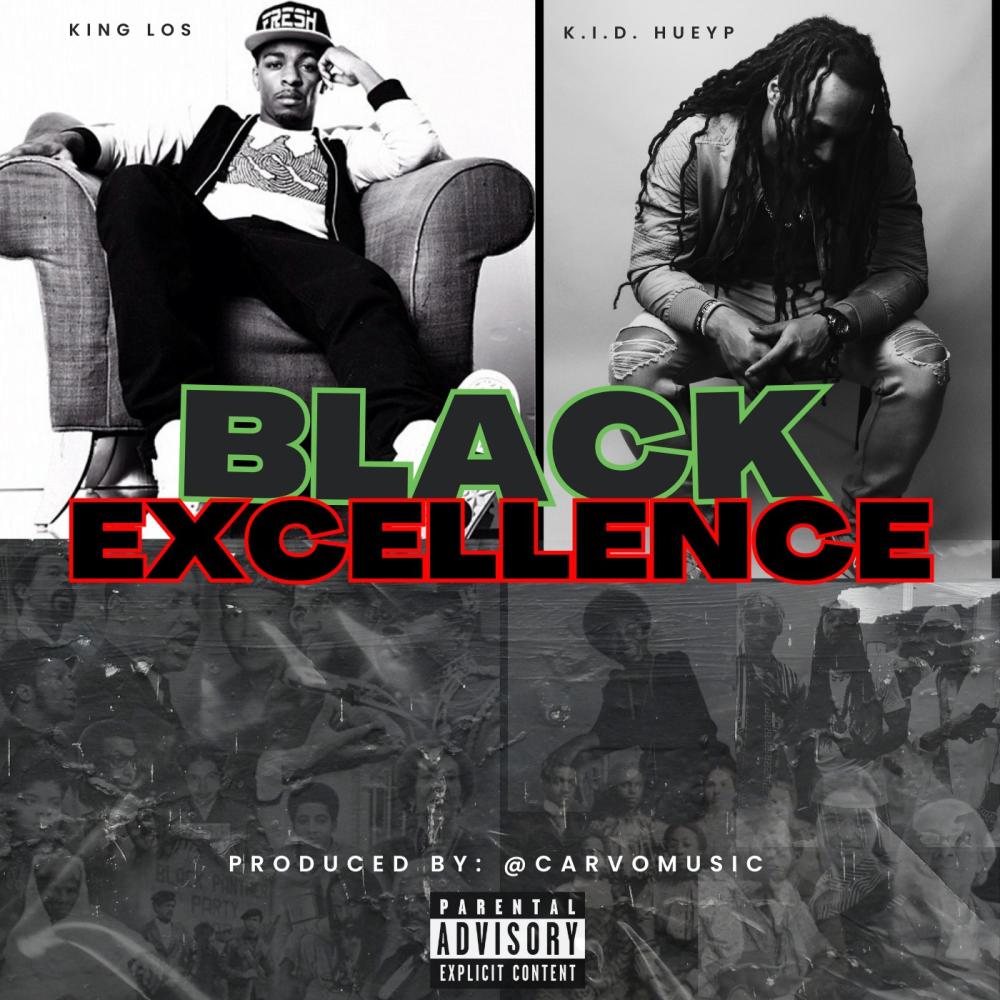 Black Excellence (feat. King Los) (Explicit)