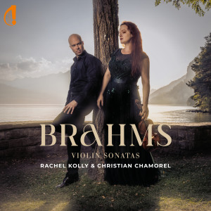 Album Brahms Violin Sonatas from Christian Chamorel