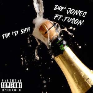 Album Pop My Shit (feat. Tuson) (Explicit) oleh TUSON