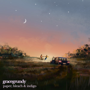 Grace Grundy的专辑Paper Bleach & Indigo (Explicit)